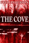 Cover art for the horror novelette The Cove by Fred Anderson
