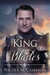 Cover art for the fantasy romance novel King of Blades by Nicola M. Cameron