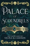 Cover art for the fantasy romance novel Palace of Scoundrels by Nicola M. Cameron